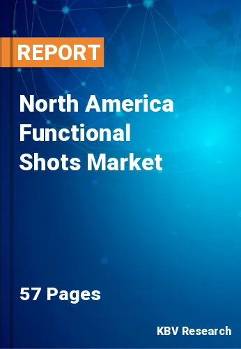 North America Functional Shots Market Size & Forecast, 2027