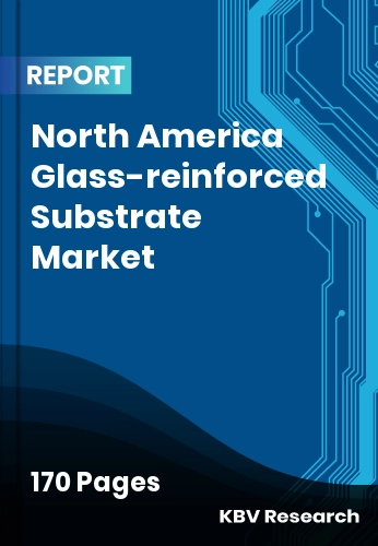North America Glass-reinforced Substrate Market