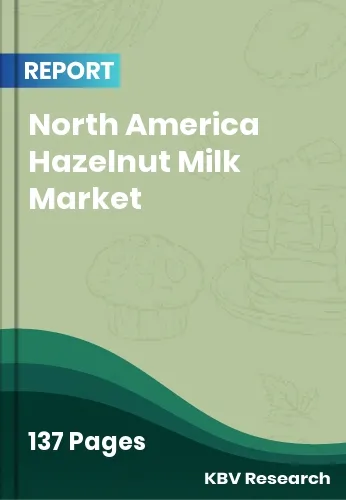 North America Hazelnut Milk Market Size, Share | Forecast 2032