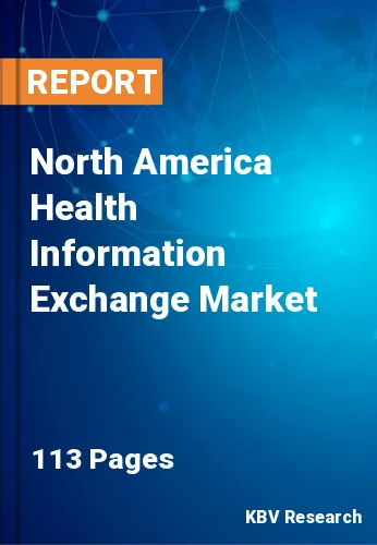 North America Health Information Exchange Market Size | 2030