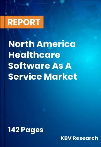 North America Healthcare Software As A Service Market Size 2031