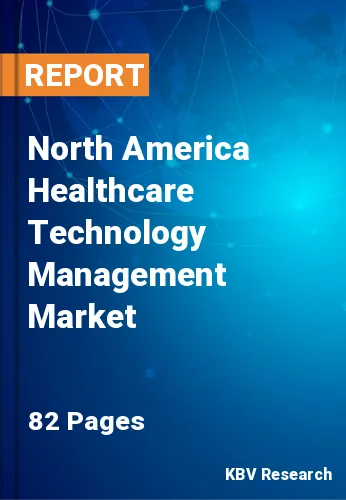 North America Healthcare Technology Management Market Size, 2028