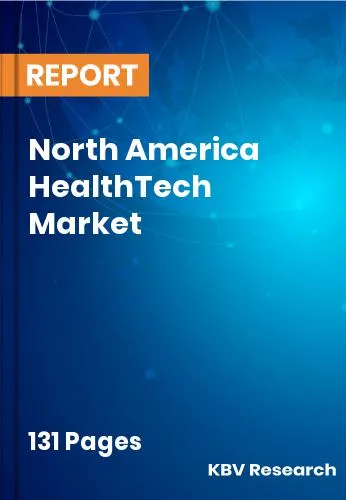North America HealthTech Market Size, Trend Report 2032