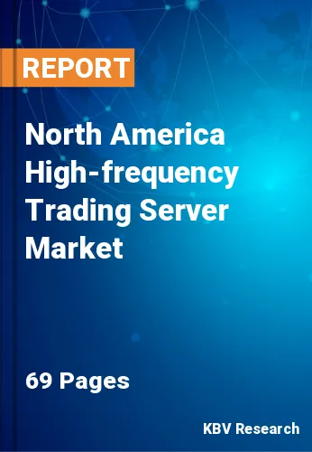North America High-frequency Trading Server Market