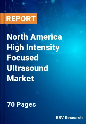 North America High Intensity Focused Ultrasound Market Size 2031