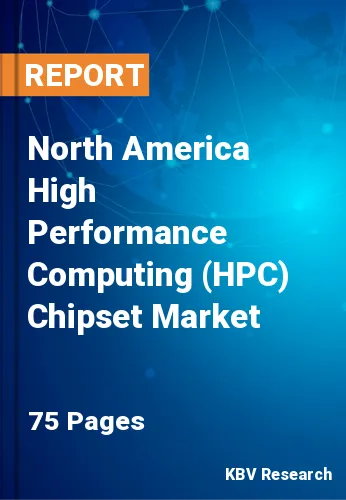 North America High Performance Computing (HPC) Chipset Market