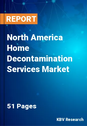 North America Home Decontamination Services Market Size 2028
