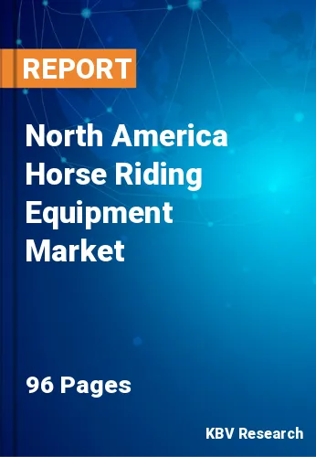 North America Horse Riding Equipment Market Size & Share 2030