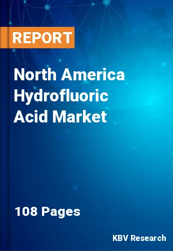 North America Hydrofluoric Acid Market Size | 2030