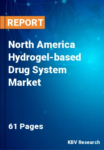 North America Hydrogel-based Drug System Market Size to 2027