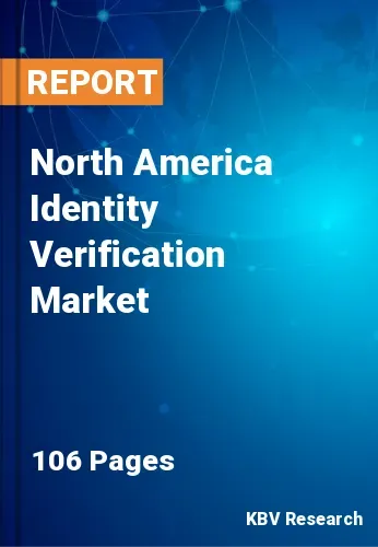 North America Identity Verification Market Size, Growth by 2026