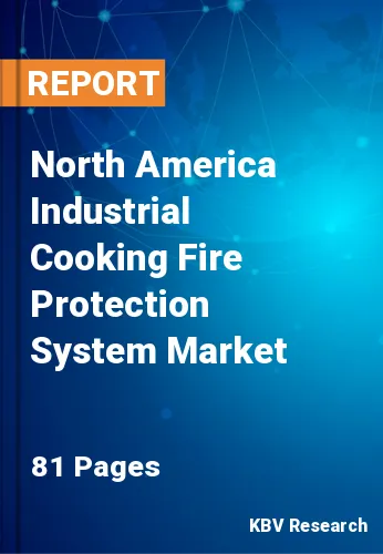 North America Industrial Cooking Fire Protection System Market Size, 2028