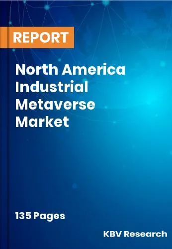 North America Industrial Metaverse Market Size, Trend | 2031