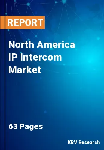 North America IP Intercom Market Size, Analysis & Share, 2028