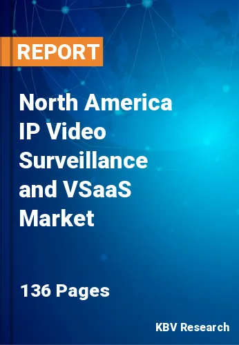 North America IP Video Surveillance and VSaaS Market
