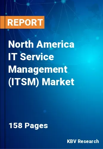 North America IT Service Management (ITSM) Market Size | 2030