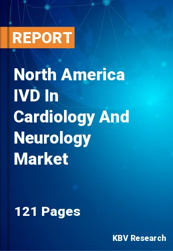 North America IVD In Cardiology And Neurology Market Size, 2030