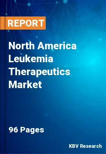 North America Leukemia Therapeutics Market Size to 2023-2029