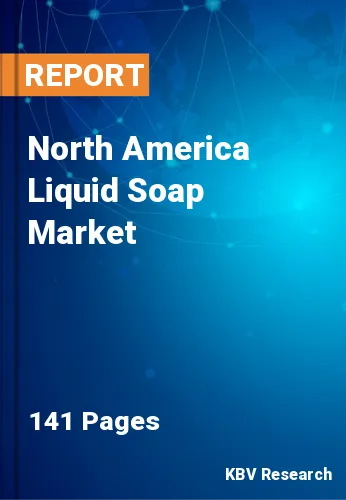 North America Liquid Soap Market Size & Share to 2023-2030