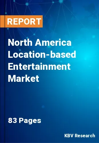 North America Location-based Entertainment Market Size, 2028