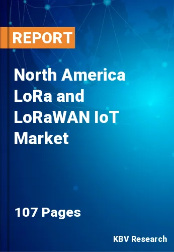 North America LoRa and LoRaWAN IoT Market Size by 2023-2030