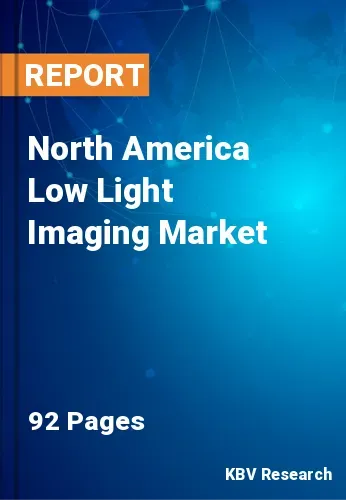 North America Low Light Imaging Market Size, Forecast by 2028