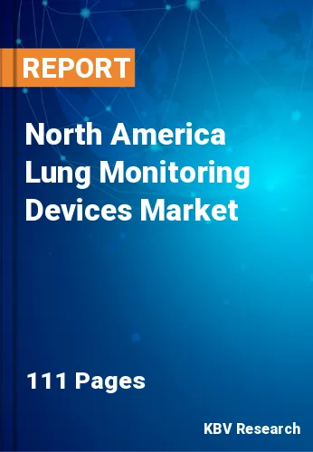 North America Lung Monitoring Devices Market Size by 2030