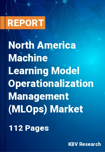 North America Machine Learning Model Operationalization Management (MLOps) Market Size, 2028