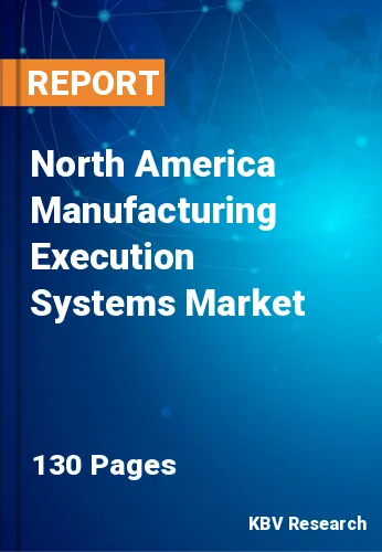 North America Manufacturing Execution Systems Market Size, 2028