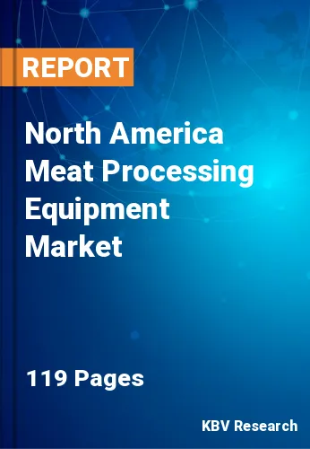 North America Meat Processing Equipment Market Size | 2030