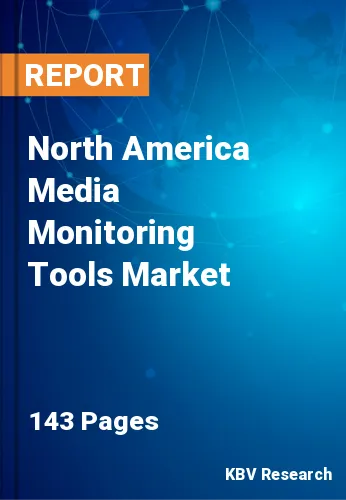 North America Media Monitoring Tools Market Size to 2023-2030
