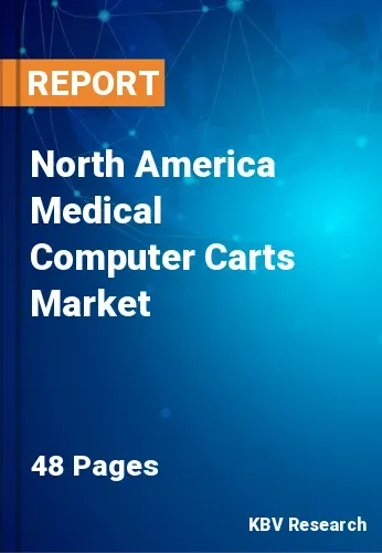 North America Medical Computer Carts Market Size, Analysis, Growth