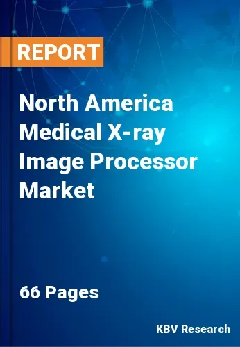 North America Medical X-ray Image Processor Market Size, 2029