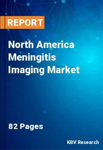 North America Meningitis Imaging Market Size & Analysis to 2027
