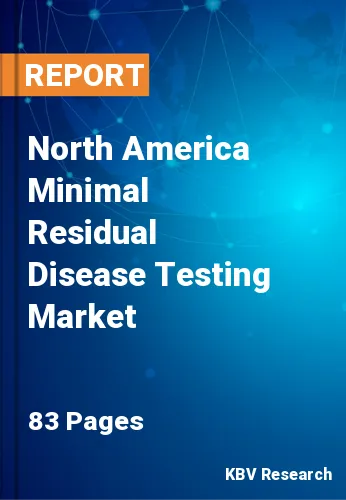 North America Minimal Residual Disease Testing Market Size, 2028