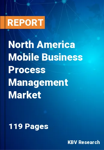 North America Mobile Business Process Management Market