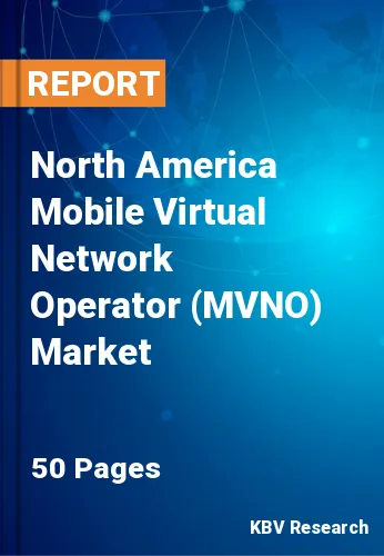 North America Mobile Virtual Network Operator (MVNO) Market