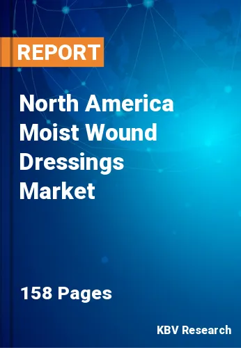 North America Moist Wound Dressings Market
