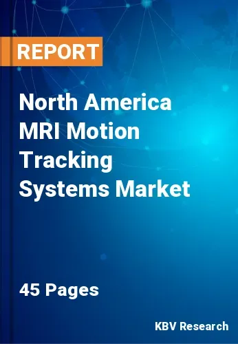 North America MRI Motion Tracking Systems Market Size, 2028