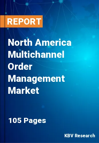 North America Multichannel Order Management Market Size, 2027