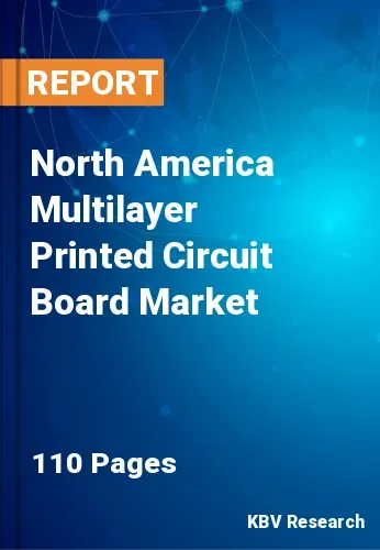 North America Multilayer Printed Circuit Board Market Size 2031
