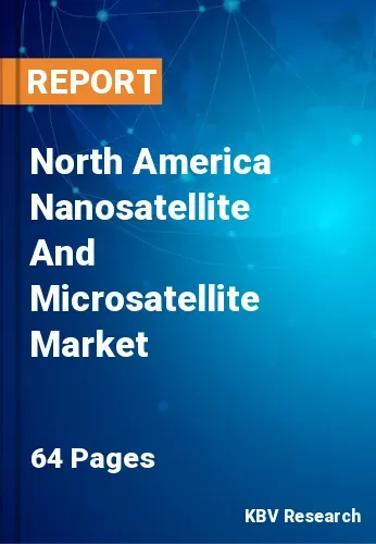 North America Nanosatellite And Microsatellite Market
