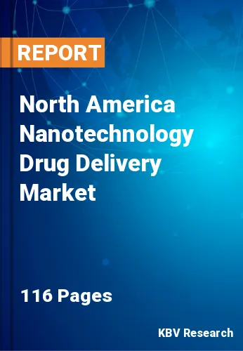 North America Nanotechnology Drug Delivery Market Size, 2030