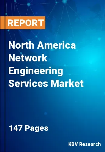 North America Network Engineering Services Market Size 2031