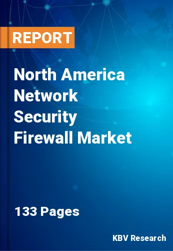 North America Network Security Firewall Market Size, Analysis, Growth