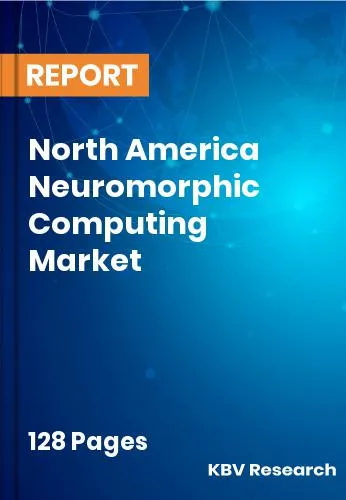 North America Neuromorphic Computing Market Size | 2032