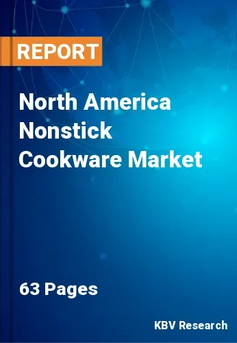 North America Nonstick Cookware Market Size & Forecast, 2027