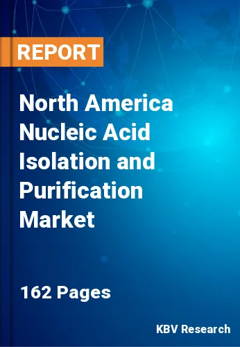 North America Nucleic Acid Isolation and Purification Market