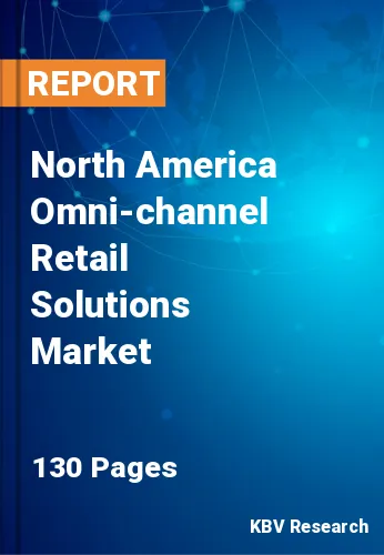 North America Omni-channel Retail Solutions Market Size, 2028