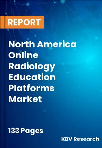 North America Online Radiology Education Platforms Market Size 2032